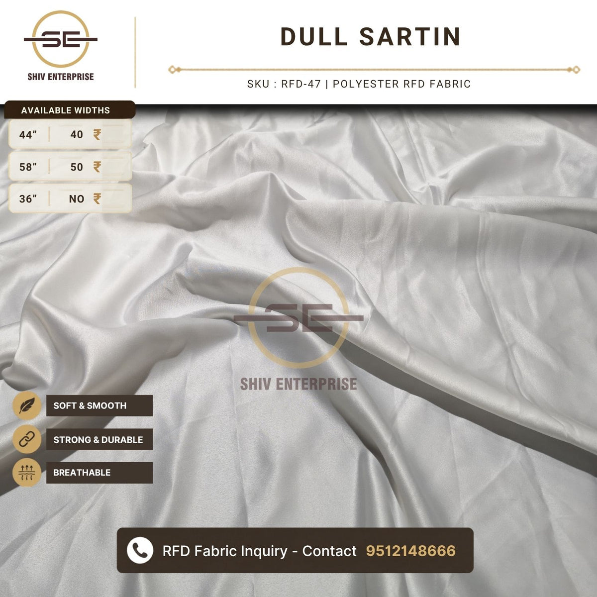 Dull Satin polyester RFD fabric, available in 44 inch and 58 inch widths